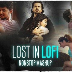 Lost in LOFI Nonstop Mashup | Sunix Thakor | Chillout Mix | Lofi Remix/Mashup