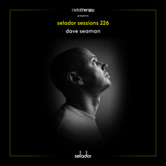 Selador Sessions 226 | Dave Seaman's Radio Therapy