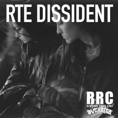 Renegade Radio Camp - RTE DISSIDENT - Mix 23-04-2023
