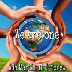 We Are One (Ft. C-Tonez)