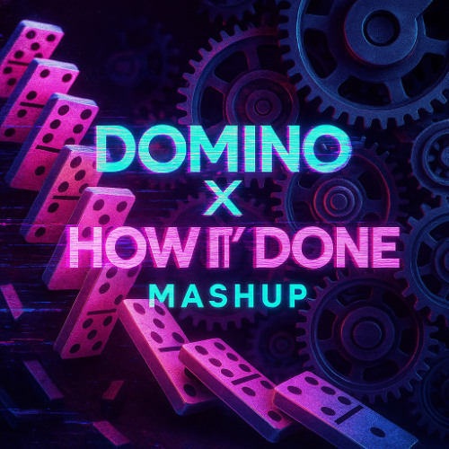 DOMINO × How It’s Done (Mashup)