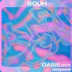 OASIS 003 - Bouh