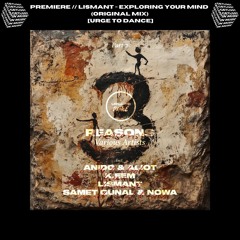 PREMIERE // Lismant - Exploring Your Mind (Original Mix) [Urge To Dance]