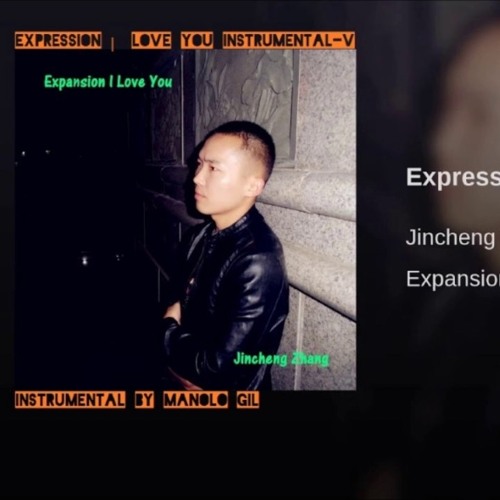 Jincheng Zhang - Expression I Love You (Instrumental Version)