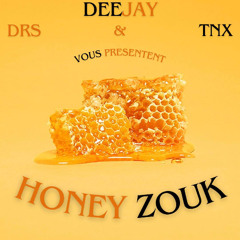 Deejay DRS - Honey Zouk (feat. DJ TNX)