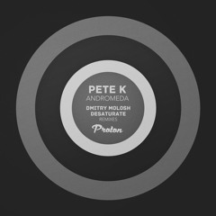 Pete K - Andromeda (Dmitry Molosh Remix)