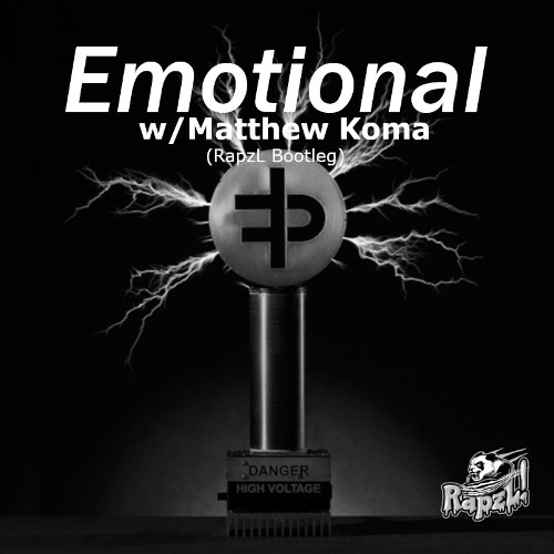 Flux Pavilion & Matthew Koma - Emotional (RapzL Bootleg)