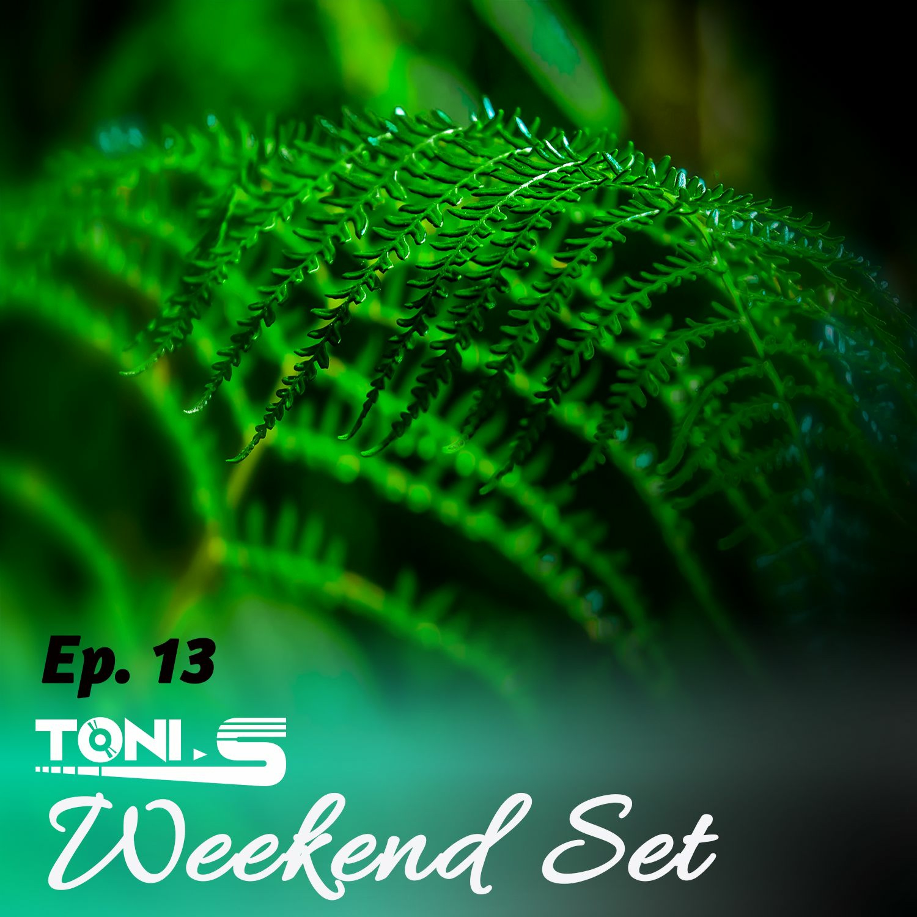 Weekend Set Ep13 // Toni. S episode artwork