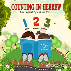 [Download] PDF 📙 Counting in Hebrew for English Speaking Kids (A Taste of Hebrew for