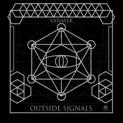 Vanmer - Outside signals EP mix preview