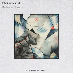 XIV Orchestral - Mechanical Clouds