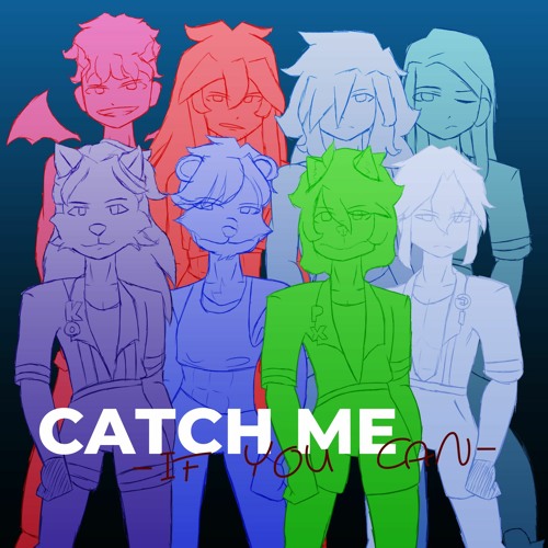 CATCH ME IF YOU CAN - Mashup ver.