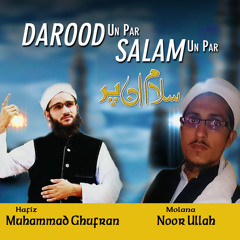 Darood Un Par Salam Un Par (feat. Molana Noor Ullah)