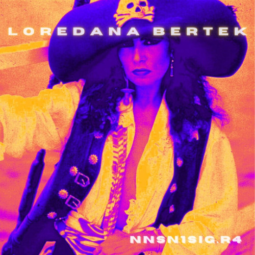 LOREDANA BERTEK - NNSN1SIG.R4 (DRONED + PIKKIARELLØ)