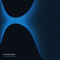Echoing Near (Preview)