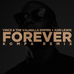 FOREVER (Kompa Remix) with ADN Lewis