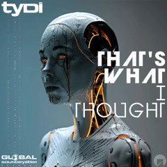 tyDi - That's What I Thought ***Release Date May 3***