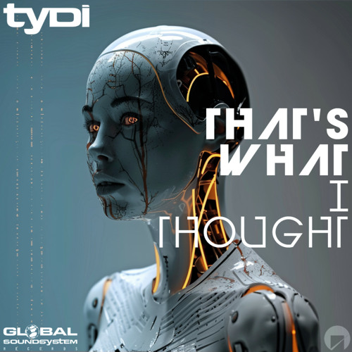 tyDi - That's What I Thought