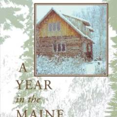 [Get] KINDLE ✏️ A Year In The Maine Woods by  Bernd Heinrich EBOOK EPUB KINDLE PDF