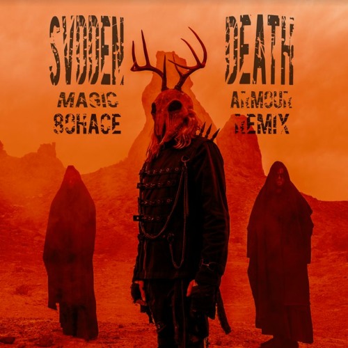 Svdden Death - Magic Armour (8OhAce Remix)