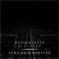 Play Hard [AVRIL & Kio Remix]