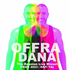 Dana X Offra - Pride 2023 - The Reunion Live MixSet | Offer Nissim present: Dana International