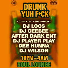 Drunk Yuh F*ck Live Audio | Bashment | Mixed & Hosted By @OFFICIALDJLOCS