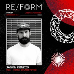 RE/FORM Summer 2022 Mix: Jason Kendig