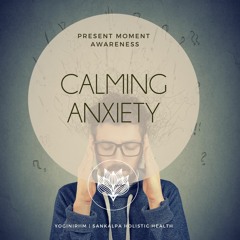 Calming Anxiety