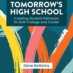 free KINDLE 📜 Tomorrow’s High School: Creating Student Pathways for Both College and