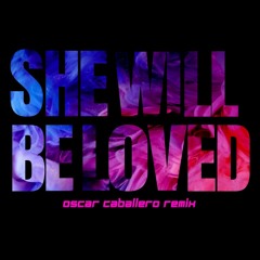 Maroon 5 - She will be loved (Oscar Caballero Remix) Extended mix