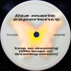 Lisa Marie Experience - Keep On Dreaming (Tiflis Keeps On Dreaming version)