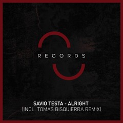 Savio Testa - Alright (Tomas Bisquierra Remix)