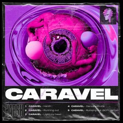 CARAVEL 'Harsh' EP [BLVCKPLVG022]