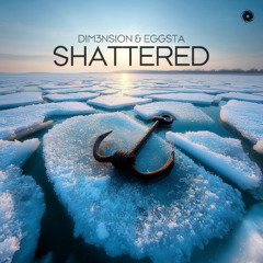 DIM3NSION & EGGSTA - Shattered  [Black Hole Recordings]