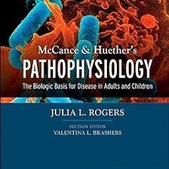 DOWNLOAD McCance & Huether’s Pathophysiology - E-Book: The Biologic Basis for Disease in Adults
