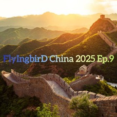 Teaser FlyIngbirD China 2025 Ep.9