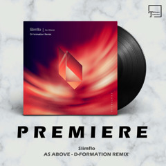 PREMIERE: Slimflo - As Above (D-Formation Remix) [BEATFREAK RECORDINGS]