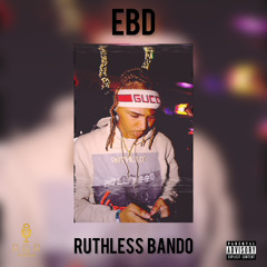EBD - Ruthless Bando