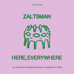 Zaltsman - Here, Everywhere (EP Preview)