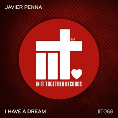 I Had A Dream (Javier Penna Original Mix)COMING SOON!