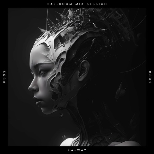 Ballroom Mix Session #332 with Ka-Way