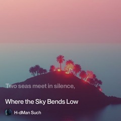 where-the-sky-bends-low 2.