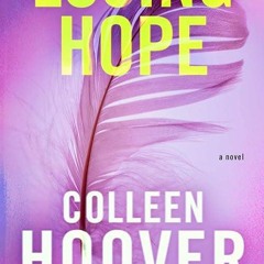 free read✔ Losing Hope: A Novel (2) (Hopeless)