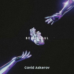 Cavid Askerov - Be My Soul