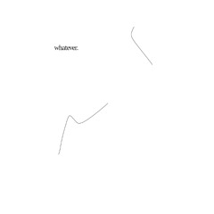 whatever.