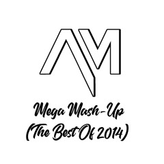 Mega Mash-Up (The Best Of 2014) [Download]