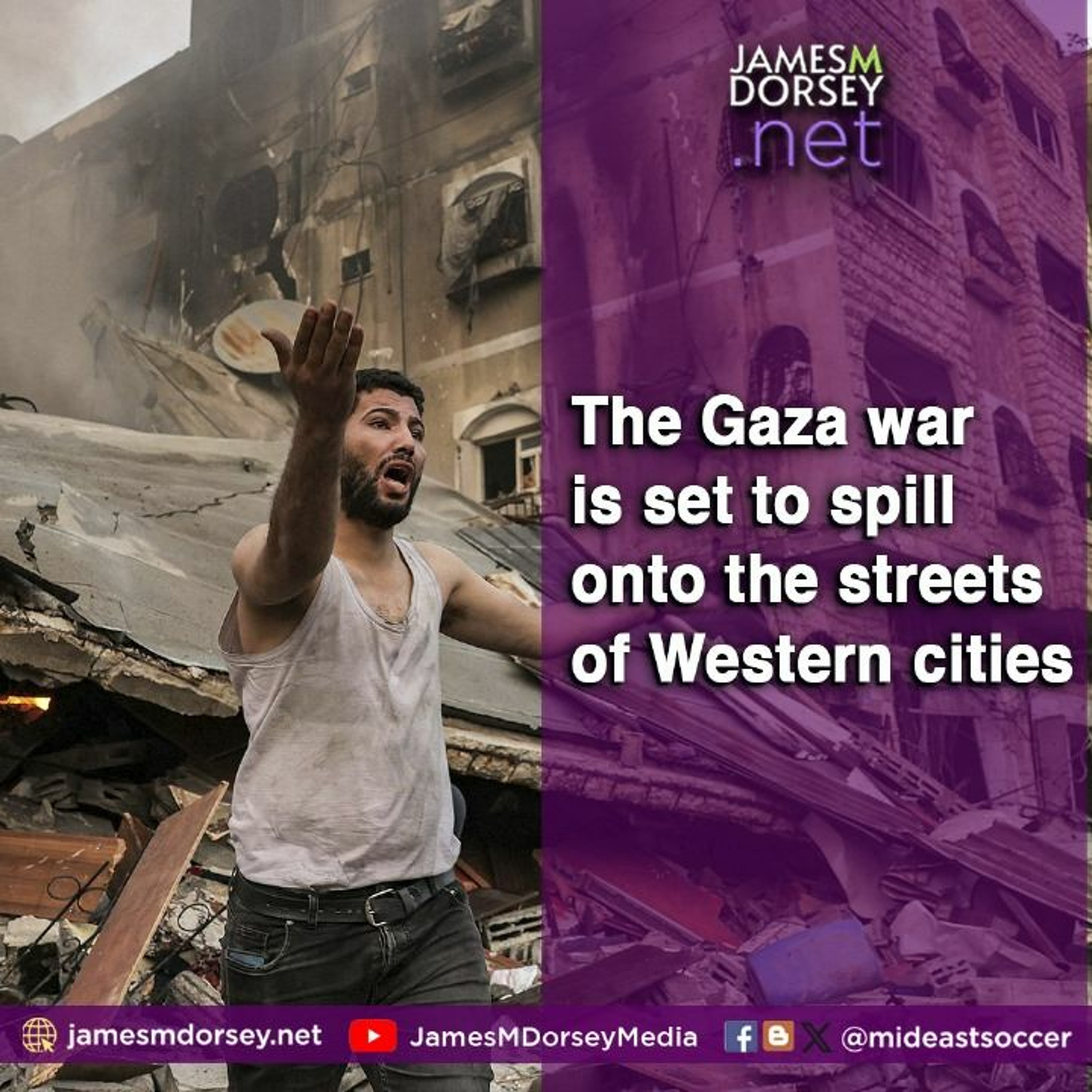 The Gaza War Is Set To Spill Onto The Streets Of Western Cities