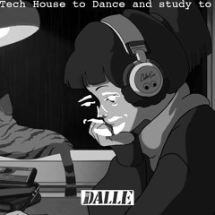 Minimal Tech House to Dance and Study To