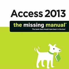 ( MLsk ) Access 2013: The Missing Manual (Missing Manuals) by  Matthew MacDonald ( YvItt )